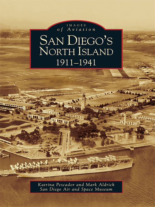 Title details for San Diego's North Island by Katrina Pescador - Available